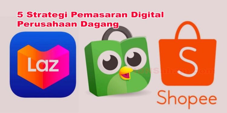 5-strategi-pemasaran-digital-perusahaan-dagang