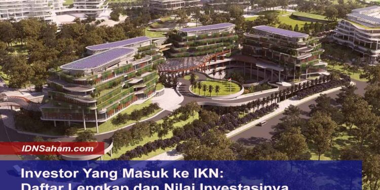 investor-yang-masuk-ke-ikn-daftar-lengkap-dan-nilai-investasinya